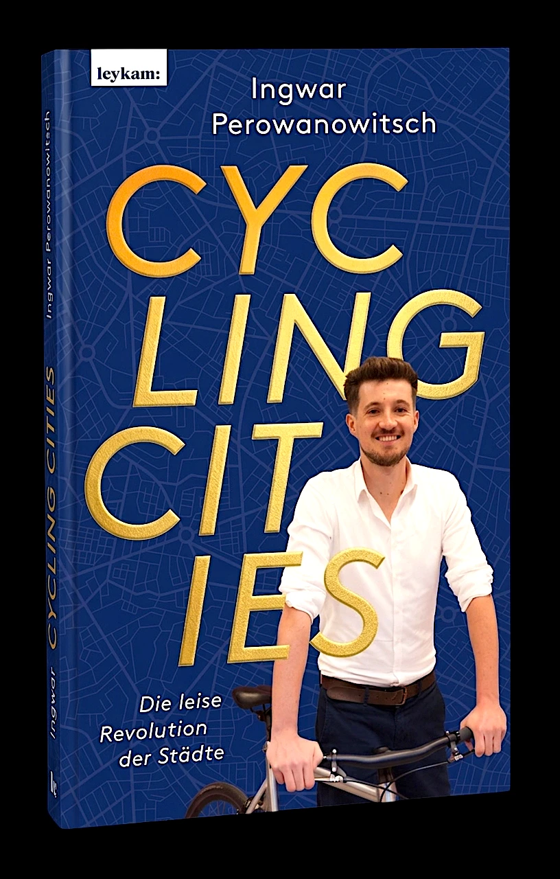 Cycling Cities – eine leise Revolution der Städte – Buch von Ingwar Perowanowitsch (erscheint 2026)