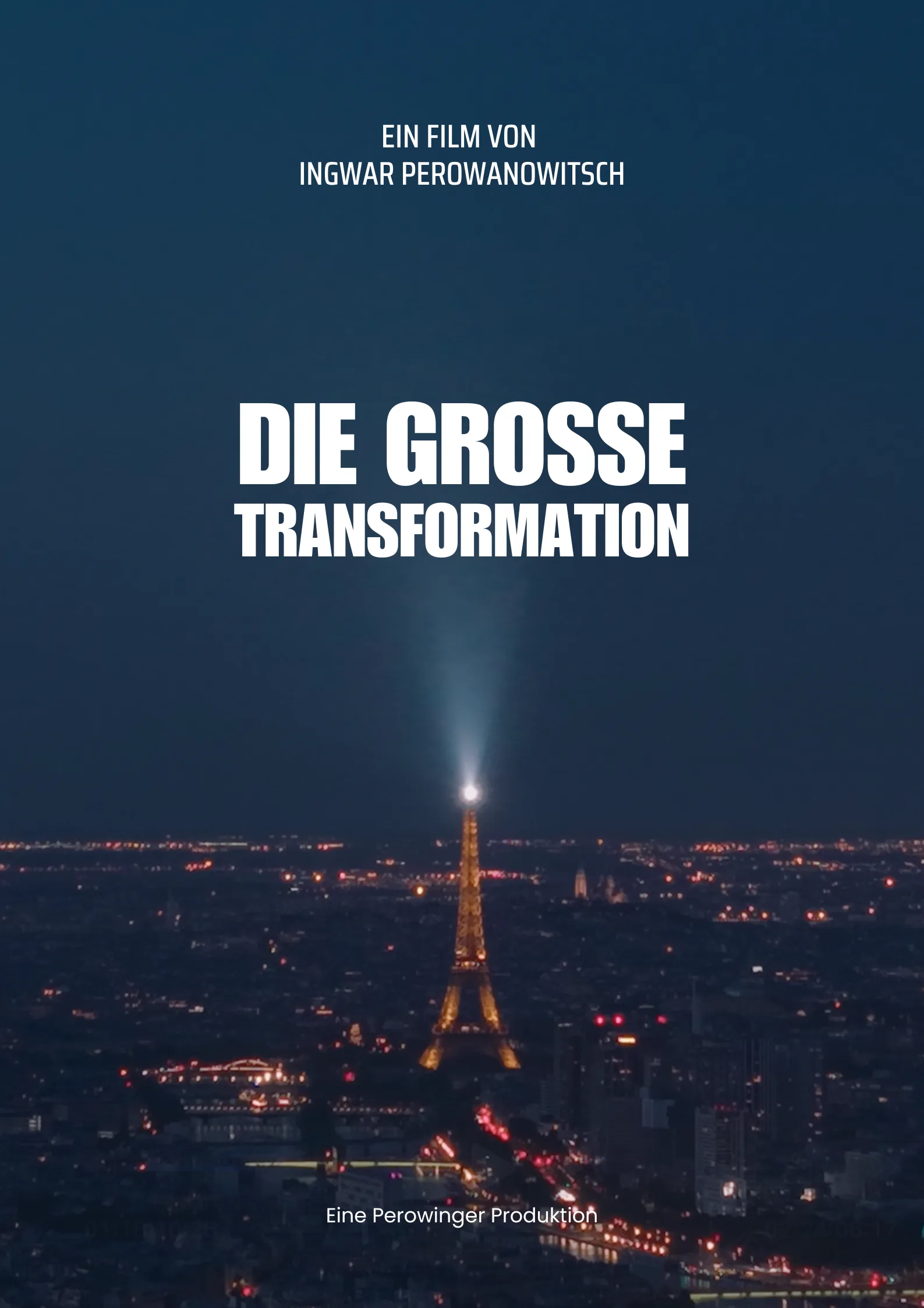 Die Große Transformation – Dokumentarfilm von Ingwar Perowanowitsch über ökologische Transformation in Europa (2027)